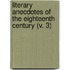 Literary Anecdotes Of The Eighteenth Century (V. 3)