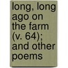 Long, Long Ago On The Farm (V. 64); And Other Poems door Caroline Louisa Leonard Goodenough
