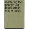 Mastering The Georgia 3rd Grade Crct In Mathematics door Erica Day