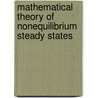 Mathematical Theory of Nonequilibrium Steady States door Ming-Ping Qian