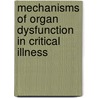 Mechanisms of Organ Dysfunction in Critical Illness door Timothy W. Evans