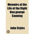 Memoirs Of The Life Of The Right Hon.George Canning