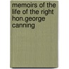 Memoirs Of The Life Of The Right Hon.George Canning door John Styles