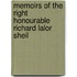 Memoirs Of The Right Honourable Richard Lalor Sheil