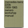 Mercedes-Benz 220b 1959-1965 Owners Workshop Manual door Autobooks