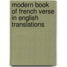 Modern Book of French Verse in English Translations door Albert B�Ni