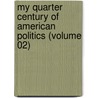 My Quarter Century Of American Politics (Volume 02) door Champ Clark