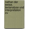 Nathan der Weise. Textanalyse und Interpretation zu by Gotthold Ephraim Lessing