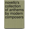 Novello's Collection of Anthems by Modern Composers door General Books