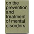 On The Prevention And Treatment Of Mental Disorders