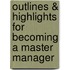 Outlines & Highlights For Becoming A Master Manager