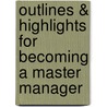 Outlines & Highlights For Becoming A Master Manager door Reviews Cram101 Textboo
