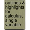 Outlines & Highlights For Calculus, Single Variable door Cram101 Textbook Reviews