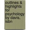 Outlines & Highlights For Psychology By Davis, Isbn by Cram101 Textbook Reviews