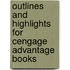 Outlines And Highlights For Cengage Advantage Books