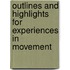 Outlines And Highlights For Experiences In Movement