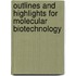Outlines And Highlights For Molecular Biotechnology
