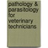Pathology & Parasitology for Veterinary Technicians