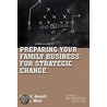 Preparing Your Family Business For Strategic Change by John L. Ward