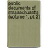 Public Documents Of Massachusetts (volume 1, Pt. 2)