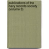 Publications Of The Navy Records Society (Volume 3) door Navy Records Society (Great Britain)