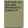 Quiet Time One Year Daily Devotional for Grades 5-6 door Beverly Deck
