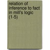 Relation Of Inference To Fact In Mill's Logic (1-5) door John Forsyth Crawford