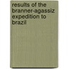 Results of the Branner-Agassiz Expedition to Brazil door Washington Academy of Sciences
