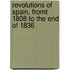 Revolutions of Spain, Fromt 1808 to the End of 1836