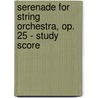 Serenade For String Orchestra, Op. 25 - Study Score door Arthur Foote