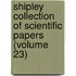 Shipley Collection of Scientific Papers (Volume 23)