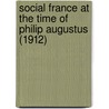 Social France At The Time Of Philip Augustus (1912) by Achille Luchaire