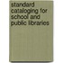 Standard Cataloging for School and Public Libraries