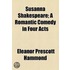 Susanna Shakespeare; A Romantic Comedy In Four Acts