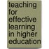 Teaching For Effective Learning In Higher Education
