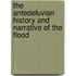 The Antedeluvian History And Narrative Of The Flood