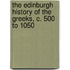 The Edinburgh History Of The Greeks, C. 500 To 1050