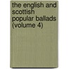 The English And Scottish Popular Ballads (Volume 4) door George Lyman Kittredge
