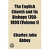 The English Church And Its Bishops 1700-1800 (1887)