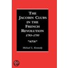 The Jacobin Clubs In The French Revolution, 1793-95 door Michael L. Kennedy