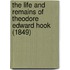 The Life And Remains Of Theodore Edward Hook (1849)