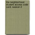 The Neighborhood Student Access Code Card, Season 2