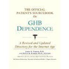 The Official Patient's Sourcebook On Ghb Dependence door Icon Health Publications