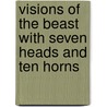 Visions Of The Beast With Seven Heads And Ten Horns door Bob Hickman