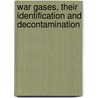 War Gases, Their Identification and Decontamination door Morris Boris Jacobs