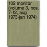 102 Monitor (Volume 3, Nos. 7-12, Aug 1973-Jan 1974) door United States. Environmental Agency