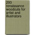 293 Renaissance Woodcuts For Artist And Illustrators