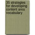 35 Strategies for Developing Content Area Vocabulary