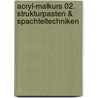 Acryl-Malkurs 02. Strukturpasten & Spachteltechniken door Martin Thomas