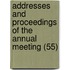 Addresses and Proceedings of the Annual Meeting (55)